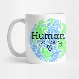 Human...Just Being with Heart Mug